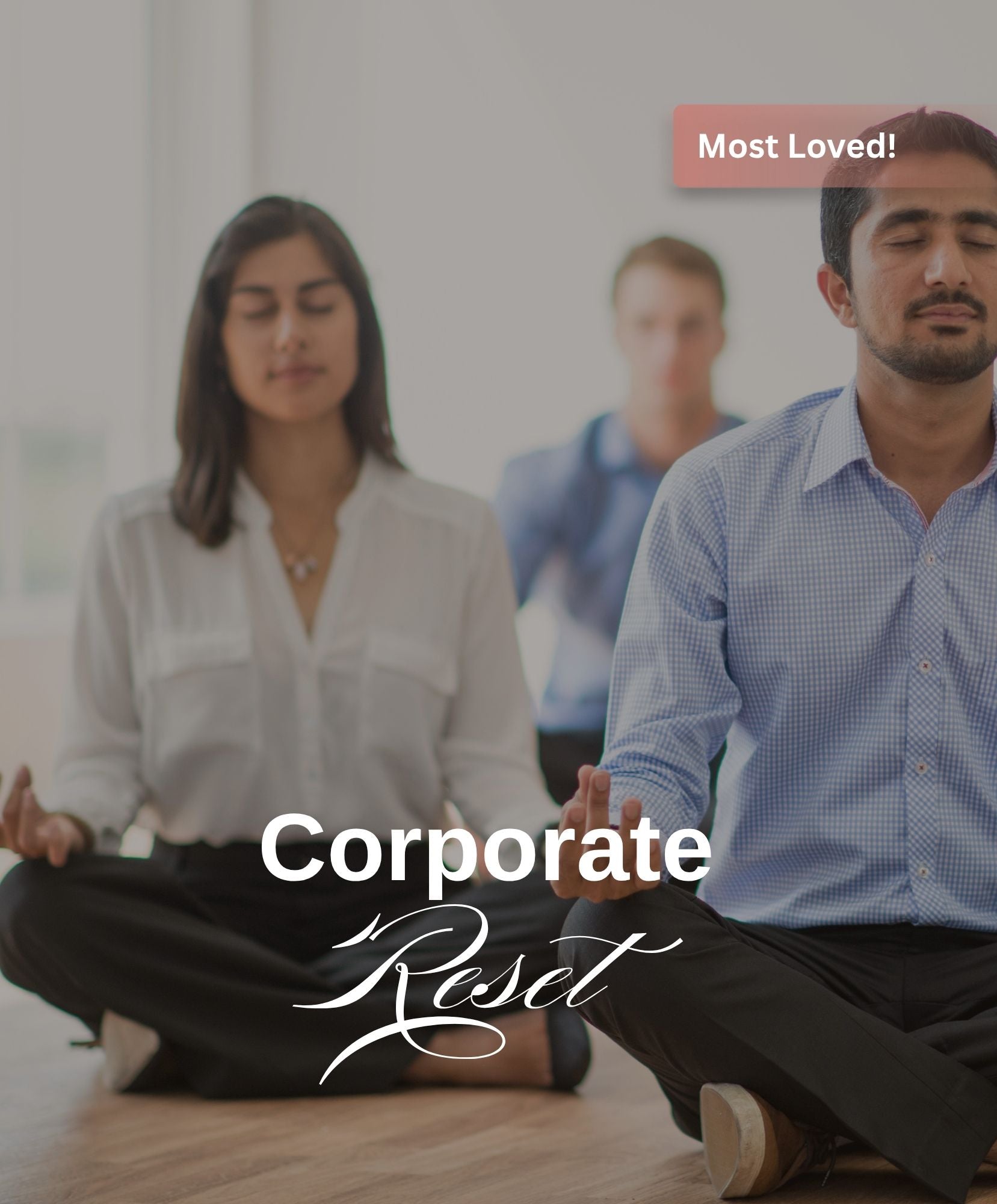 Corporate Reset- Spiritually Designed Session