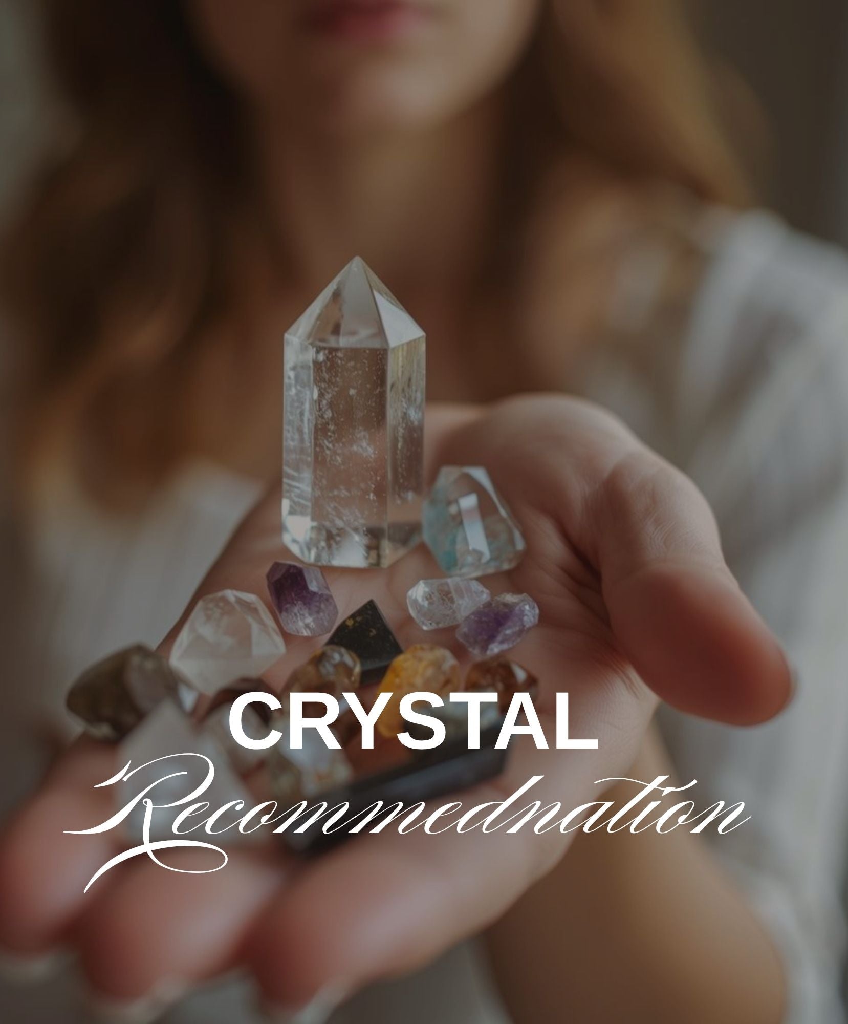 Crystal Recommendation Session- 15 Minutes